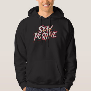 Positiv bleibe hoodie