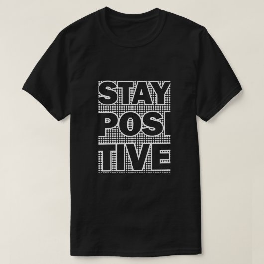 Positiv bleibe T-Shirt (Design vorne)