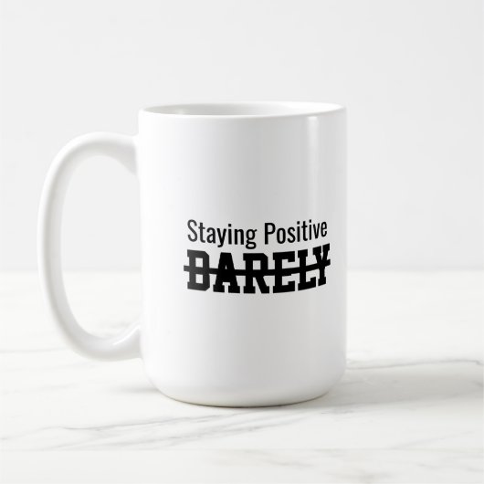 Positiv bleiben, gerade so kaffeetasse (Links)