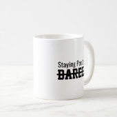 Positiv bleiben, gerade so kaffeetasse (VorderseiteRechts)