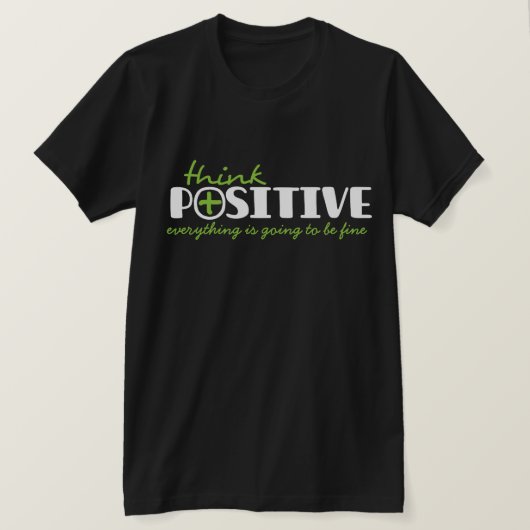 Positiv denken kann typografische Slogan T - Shirt (Design vorne)