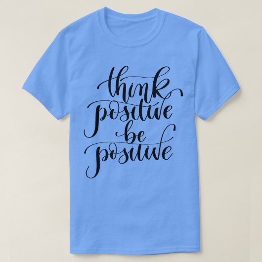 Positiv denken T-Shirt (Design vorne)