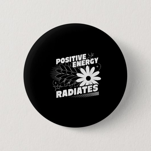 Positiv, Energie strahlt positive Zitat Inspirati Button (Vorderseite)