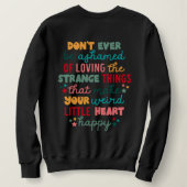 Positiv ermutigend, nicht je beschämt zu sein sweatshirt (Design Rückseite)