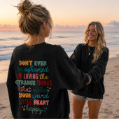 Positiv ermutigend, nicht je beschämt zu sein sweatshirt