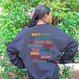 Positiv ermutigend, nicht je beschämt zu sein sweatshirt