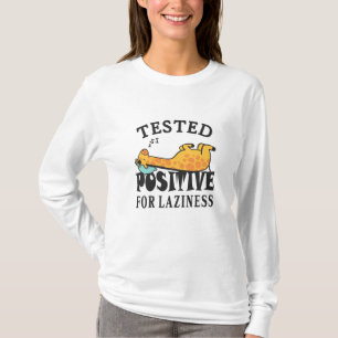 Positiv für Faulheit Giraffe getestet T-Shirt