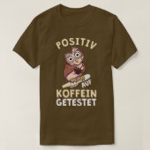 Positiv für Koffein getestete Ambulanzkrankheit T-Shirt (Design vorne)