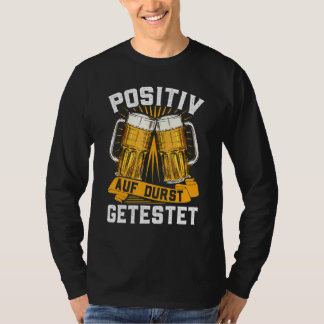 Positiv getestet auf erstes Sprichwort für Bier Dr T-Shirt