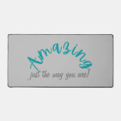 Positiv Phantastisch, genau wie Sie sind Schreibtischunterlage (Vorderseite)