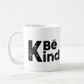 Positiv sein, dass jeder einen Kampf führt Kaffeetasse (Links)