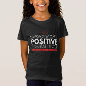 Positiv sein T-Shirt (Vorderseite)