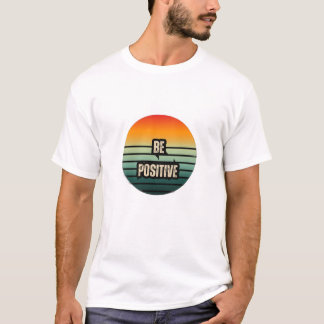 positiv sein T-Shirt