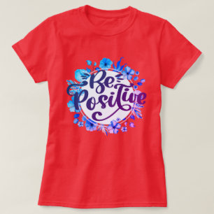 positiv sein T-Shirt
