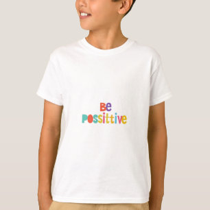 positiv sein T-Shirt