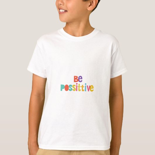 positiv sein T-Shirt (Vorderseite)