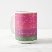 Positiv sind Sie Phantastisch farbig Kaffeetasse (Vorderseite Links)