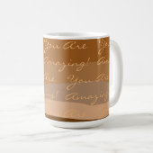 Positiv sind Sie Phantastisch farbig Kaffeetasse (VorderseiteRechts)
