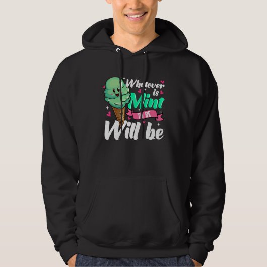 Positive Affirmation Mint Ice Cream Hoodie (Vorderseite)