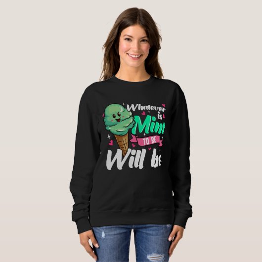 Positive Affirmation Mint Ice Cream Sweatshirt (Vorne ganz)