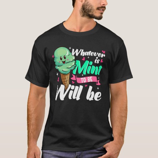 Positive Affirmation Mint Ice Cream T-Shirt (Vorderseite)
