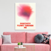 Positive Affirmation - Positivität fließt durch mi Leinwanddruck (Insitu (Wohnzimmer))