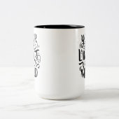 Positive Ansichten - Ihr einziger Grenzwert ist Ih Zweifarbige Tasse (Mittel)