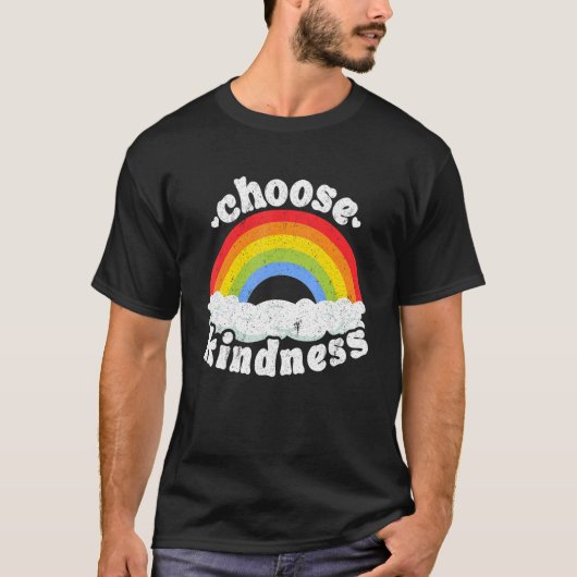 Positive Anti Bullying Rainbow Peace Hippie Choose T-Shirt (Vorderseite)