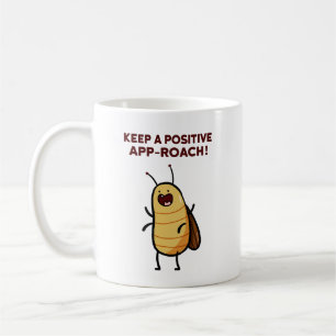 Positive App-roach Cockroach Bug Pun Tasse