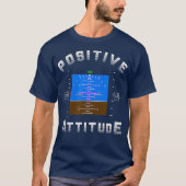 Positive Attitude Aviation Pilot Gift Primary T-Shirt (Vorderseite)