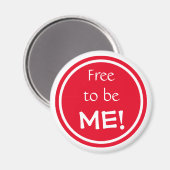 Positive Bejahung frei, um mich rot und weiß zu se Magnet (Vorderseite/Rückseite)