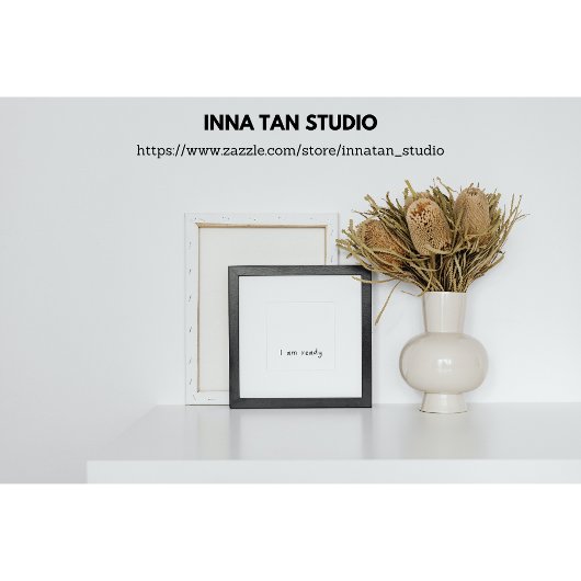 Positive Bejahung | Ich bin bereit | Wandkunst Poster