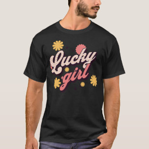 Positive Bejahungen des Lucky Girl-Syndroms T-Shirt