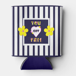 Positive Bejahungen, die Sie Got haben Dosenkühler