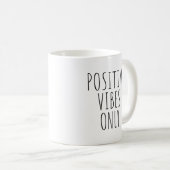 Positive Beuteln Nur Kaffee Tasse (VorderseiteRechts)