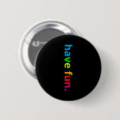 Positive Botschaft bunt Spaß für Kinder Jungen Button (Vorne & Hinten)