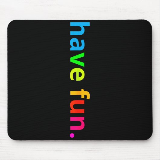Positive Botschaft bunt Spaß für Kinder Jungen Mousepad (Vorne)