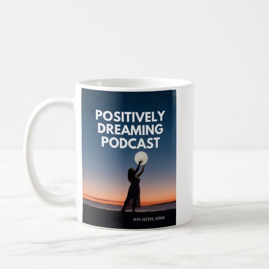 Positive Dreaming Podcast-Tasse Kaffeetasse (Links)