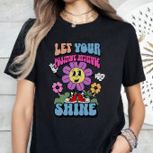 Positive Einstellung Motivierend Inspiration T-Shirt