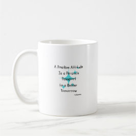 Positive Einstellung - Motivierend Kaffeetasse