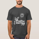 Positive Energie Auftrieb Typografie-T - Shirt (Vorderseite)