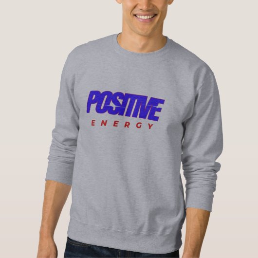 Positive Energie | Sweatshirt (Vorderseite)