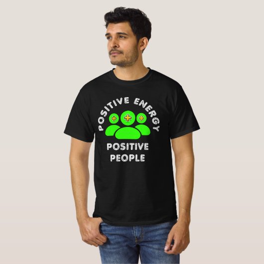 Positive Energy Positive People T-Shirt (Vorne ganz)