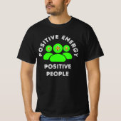 Positive Energy Positive People T-Shirt (Vorderseite)