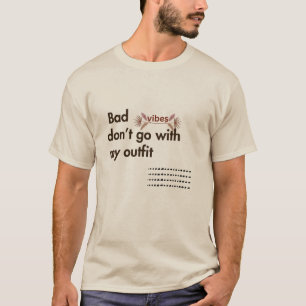 "Positive Fashion: Schlechte Vibes Bleib Weg Tee" T-Shirt
