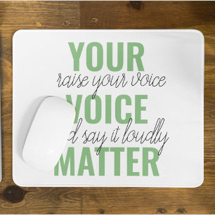 Positive Green Deine Stimme zählt Motivationszitat Mousepad