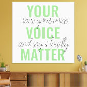 Positive Grün Deine Stimme zählt Motivationszitat Leinwanddruck (Insitu (Wohnzimmer))