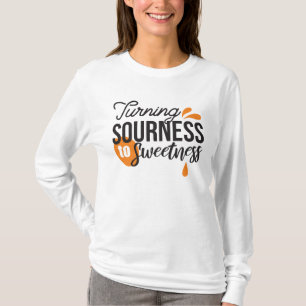 Positive Lebensnachricht - Sour auf Sweet verwande T-Shirt