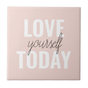 Positive Liebe dich selbst heute Pastell-Rosa Zit Fliese