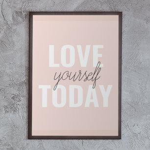 Positive Liebe dich selbst heute Pastell-Rosa Zit Poster